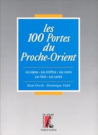 Les 100 portes du Proche-Orient par Dominique Vidal