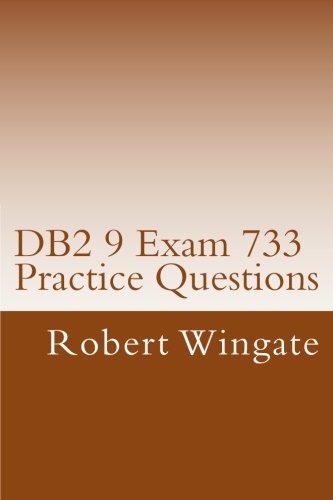 DB2 9 Exam 733 Practice Questions