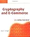 Cryptography and E-Commerce: A Wiley Tech Brief by Jon C. Graff