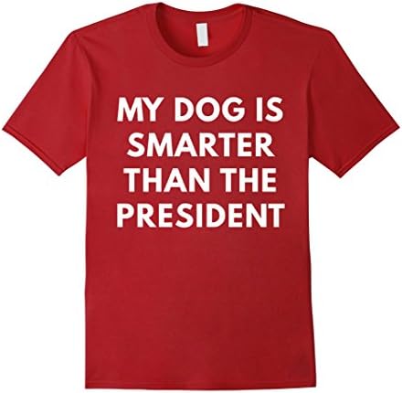 Men's My Dog Is Smarter Than The President Anti-Trump shirt 2XL Cranberry