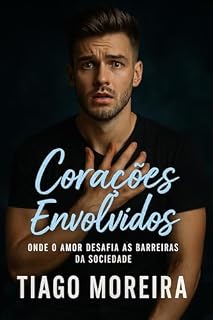 Livro Corações Envolvidos: Onde o Amor Desafia as Barreiras da Sociedade