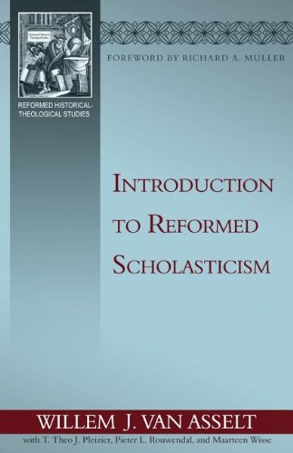 Introduction to Reformed Scholasticism (Reformed Historical-Theological Studies) - //medicalbooks.filipinodoctors.org