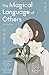 The Magical Language of Others: A Memoir by 