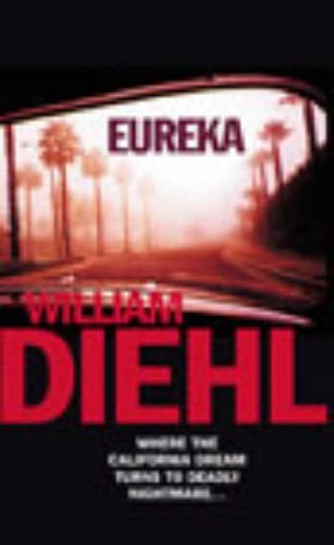 Eureka By William Diehl 2003 07 03 Amazon Com Books