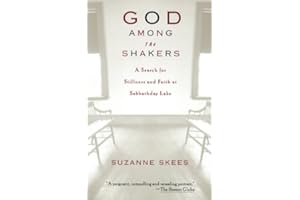 God Among the Shakers: Search for Stillness & Faith at Sabbathday Lake