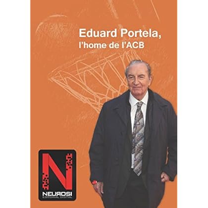 Eduard Portela, l’home de l’ACB (Catalan Edition)