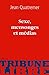 sexe, mensonges et medias by