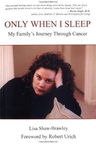 Download Only When I Sleep: My Family's Journey Through Cancer PDF