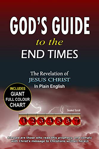 Gods Guide To The End Times The Revelation Of Jesus Christ In Plain English - 