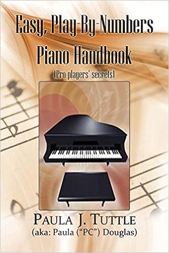 Easy Play By Numbers Piano Handbook Pro Players Secrets Tuttle Paula 9781441522146 Amazon Com Books