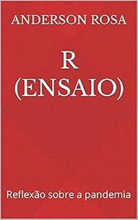 Livro R (Ensaio): Reflexão sobre a pandemia