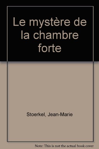 Le  mystère de la chambre forte