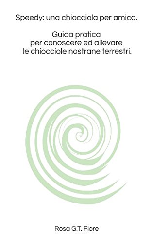 Speedy: una chiocciola per amica. guida pratica per con…