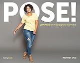 POSE!: 1,000 Poses for Photographers and Models