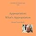 APPROPRIATION - WHAT'S APPROPRIATION? (Studies in World Art Book 110) by Edward Lucie-Smith