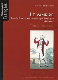 Le  vampire dans la littérature romantique française, 1820-1868