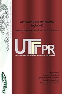 Livro Soluções em Engenharia Mecânica - Edição 2020: Melhores trabalhos de conclusão de curso do ano de 2