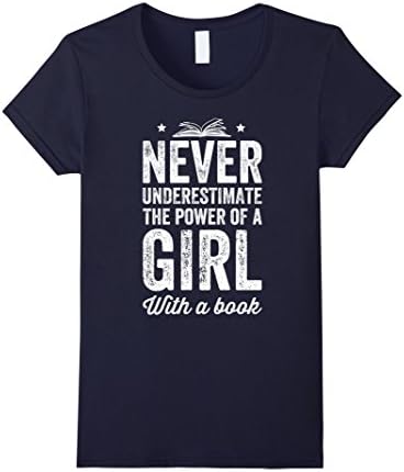 Womens Never Underestimate The Power Of A Girl Book Reading T-Shirt Large Navy