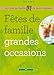 Fêtes de famille grandes occasions by