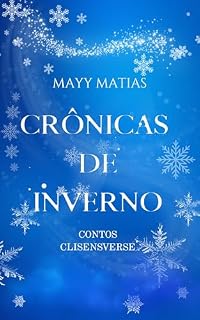Livro Crônicas de Inverno: Contos Clisensverse