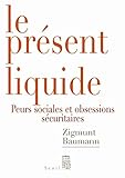Le présent liquide : Peurs sociales et obsession sécuritaire by