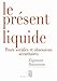 Le présent liquide : Peurs sociales et obsession sécuritaire by