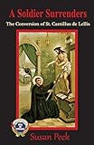 A Soldier Surrenders: The Conversion of Saint