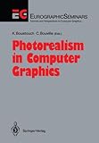 Photorealism in Computer Graphics, , 3642081126