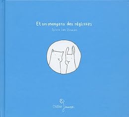 Et on mangera des réglisses