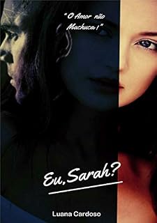 Livro Eu, Sarah?: O amor não machuca!