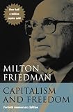 Capitalism and Freedom: Fortieth Anniversary Edition
