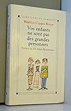 Vos enfants ne sont pas des grandes personnes by 