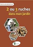 2 ou 3 ruches dans mon jardin by 