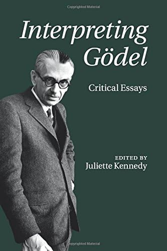Interpreting Gödel: Critical Essays