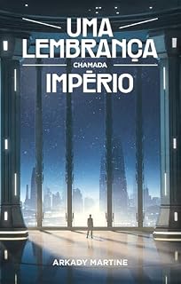 Livro Uma lembrança chamada império (Teixcalaan Livro 1)