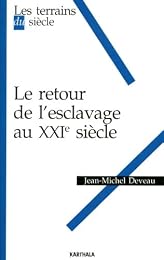 Le  retour de l'esclavage au XXIe siècle