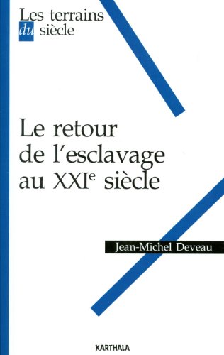 Le  retour de l'esclavage au XXIe siècle