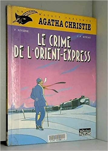 Amazon Fr Agatha Christie N 1 Le Crime De L Orient Express Riviere Francois Miniac Jean Francois Livres