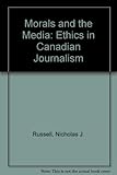 Image de Morals and the Media: Ethics in Canadian Journalism