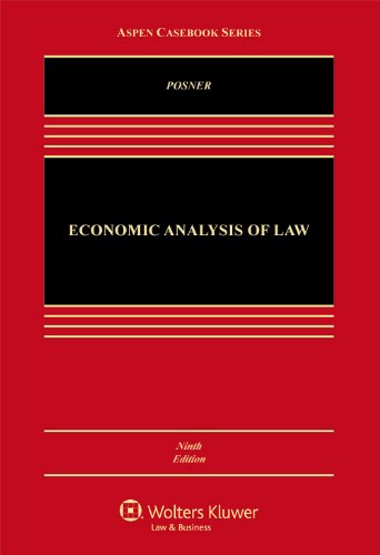 Economic Analysis of Law (Aspen Casebook) Economic Analysis of Law (Aspen Casebook)