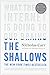 The Shallows: What the Internet Is Doing to Our Brains - Book by Nicholas Carr