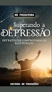 Livro Superando a Depressão: Estratégias Comprovadas de Recuperação