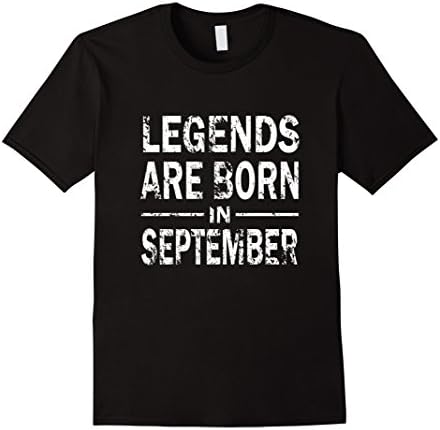 Men's Legends Are Born In September Gift T Shirt Medium Black