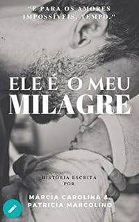 Livro Ele É O Meu Milagre