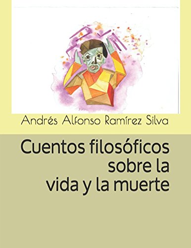 Cuentos Filosóficos Sobre La Vida Y La Muerte Spanish - 