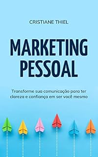 Livro Marketing Pessoal: Transforme sua comunicação para ter clareza e confiança em ser você mesmo