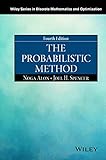 The Probabilistic Method (Wiley Series in Discrete Mathematics and Optimization)