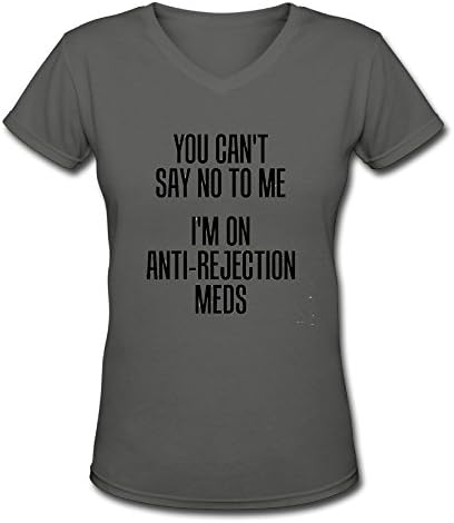 CaiGuiShi V-Neck Short Sleeve Cotton T Shirt For Women You Can't Say No To Me I'm On Anti-rejection Meds Tee Shirts SizeKey1DeepHeather