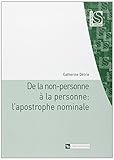 De la non-personne à la personne : l'apostrophe nominale by