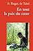 En tout la paix du coeur (French Edition) by 